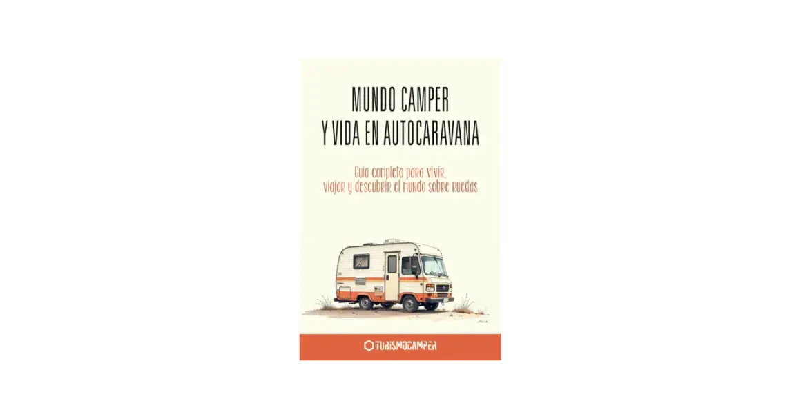 Portada de "Mundo Camper y Vida en Autocaravana", una guía para vivir y viajar sobre ruedas.